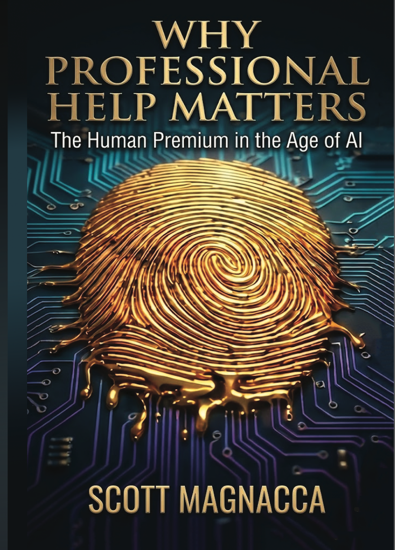 Why Professional Help Matters book cover — The Human Premium in the Age of AI, by Scott Magnacca